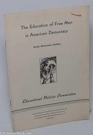 Seller image for The Education of Free Men in American Democracy: Study-Discussion Outline for sale by Bolerium Books Inc.
