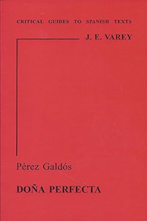 Image du vendeur pour Perez Galdos: "Dona Perfecta": v. 1 (Critical Guides to Spanish Texts S.) mis en vente par WeBuyBooks