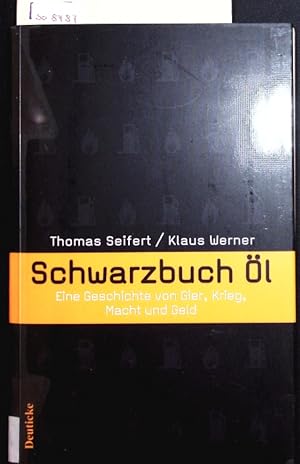 Seller image for Schwarzbuch l. Eine Geschichte von Gier, Krieg, Macht und Geld. for sale by Antiquariat Bookfarm