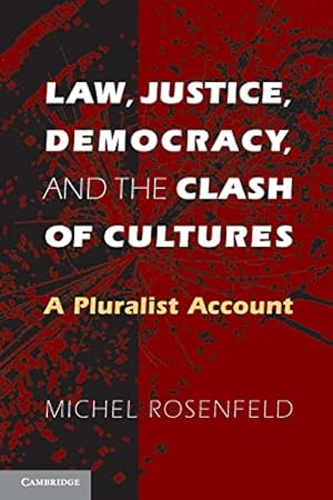 Image du vendeur pour Law, Justice, Democracy, and the Clash of Cultures: A Pluralist Account mis en vente par WeBuyBooks