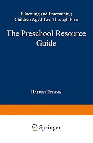 Imagen del vendedor de The Preschool Resource Guide: Educating and Entertaining Children Aged Two Through Five a la venta por WeBuyBooks