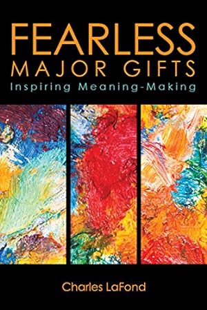 Seller image for Fearless Major Gifts: Inspiring Meaning-Making for sale by WeBuyBooks