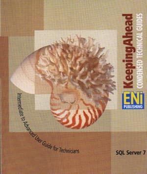 Image du vendeur pour Keeping Ahead, Condensed Technical Guides : SQL Server 7 mis en vente par WeBuyBooks