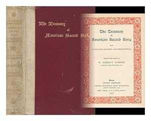 Bild des Verkufers fr The Treasury of American Sacred Song, with Notes Explanatory and Biographical zum Verkauf von WeBuyBooks