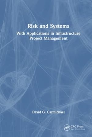 Image du vendeur pour Risk and Systems: With Applications in Infrastructure Project Management mis en vente par WeBuyBooks