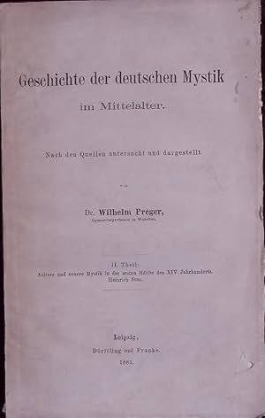 Bild des Verkufers fr Geschichte der deutschen Mystik im Mittelalter. II. Theil: Aeltere und neuere Mystik in der ersten Hlfte des XIV. Jahrhunderts. Heinrich Suso. zum Verkauf von Antiquariat Bookfarm