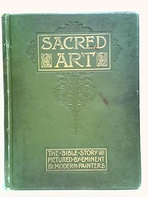 Seller image for Sacred Art: The Bible Story Pictured By Eminent Modern Painters for sale by World of Rare Books