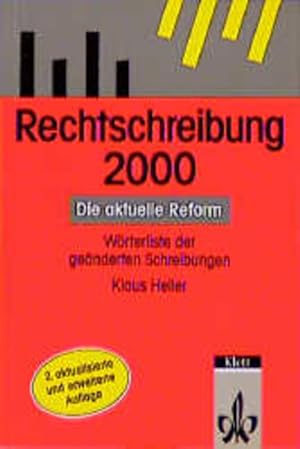 Bild des Verkufers fr Rechtschreibung 2000. Die aktuelle Reform. Wrterliste der genderten Schreibungen zum Verkauf von getbooks GmbH