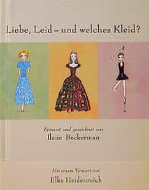Seller image for Liebe, Leid - und welches Kleid?: Erinnert und gezeichnet von Ilene Beckerman for sale by Versandantiquariat Felix Mcke