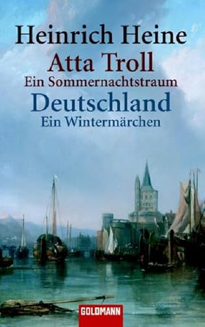 Bild des Verkufers fr Atta Troll - Ein Sommernachtstraum Deutschland - Ein Wintermrchen zum Verkauf von Versandantiquariat Felix Mcke