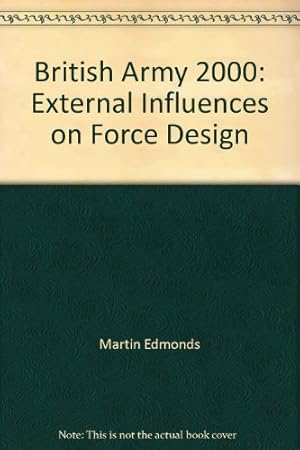 Seller image for British Army 2000: External Influences on Force Design for sale by WeBuyBooks