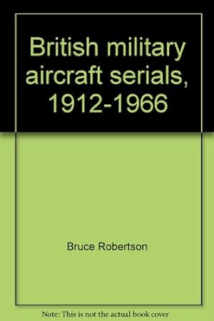 Seller image for British military aircraft serials, 1912-1966 for sale by WeBuyBooks
