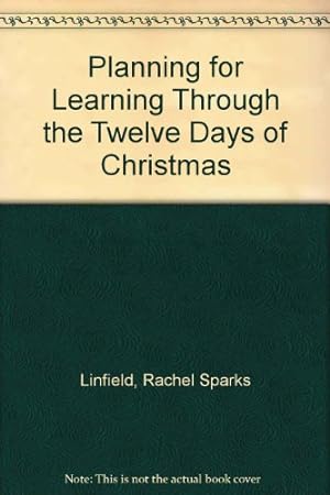 Bild des Verkufers fr Planning for Learning Through the Twelve Days of Christmas zum Verkauf von WeBuyBooks