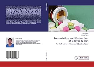 Seller image for Formulation and Evaluation of Bilayer Tablet: For the Treatment of Gastric and Duodenal Ulcer for sale by WeBuyBooks