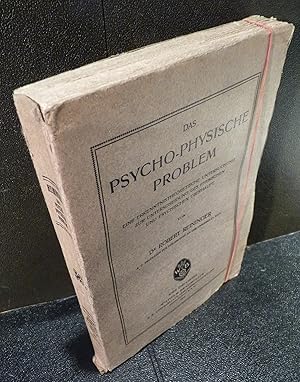 Image du vendeur pour Das Psycho-physische Problem. Eine erkenntnistheoretische Untersuchung zur Unterscheidung des Physischen und Psychischen berhaupt. mis en vente par Kunze, Gernot, Versandantiquariat