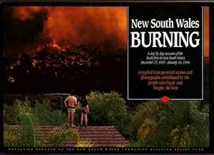 Bild des Verkufers fr New South Wales Burning - A DAy By Day Account of the Bush Fires in New South Wales December 27, 1993 - January 16, 1994 zum Verkauf von WeBuyBooks