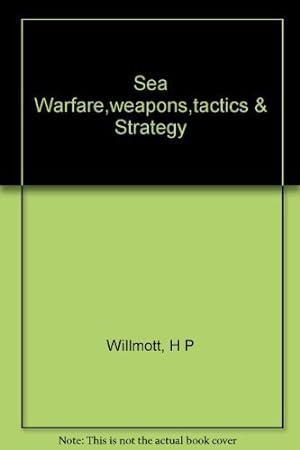 Bild des Verkufers fr Sea Warfare,weapons,tactics & Strategy zum Verkauf von WeBuyBooks