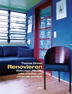 Seller image for Renovieren: Wohnungen, Huser, Lofts umbauen und zeitgem gestalten for sale by Versandantiquariat Felix Mcke