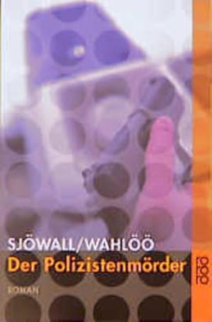 Bild des Verkufers fr Der Polizistenmrder: Ein Kommissar-Beck-Roman: Schweden-Krimi (Martin Beck ermittelt, Band 9) zum Verkauf von Versandantiquariat Felix Mcke
