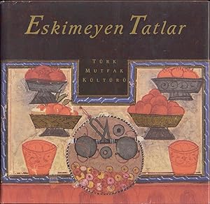 Seller image for Eskimeyen Tatlar (Turk Mutfak Kulturu) for sale by Bookmarc's