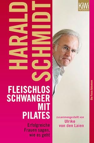 Bild des Verkufers fr Fleischlos schwanger mit Pilates: Erfolgreiche Frauen sagen wie es geht. Zusammengestellt von Ulrike von den Laien. Die Focus Kolumnen zum Verkauf von Versandantiquariat Felix Mcke