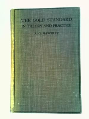 Bild des Verkufers fr The Gold Standard, In Theory And Practice zum Verkauf von World of Rare Books