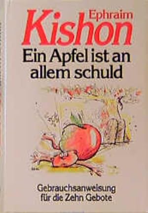 Imagen del vendedor de Ein Apfel ist an allem schuld: Gebrauchsanweisung fr die Zehn Gebote a la venta por Versandantiquariat Felix Mcke