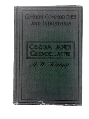 Seller image for The Cocoa and Chocolate Industry for sale by World of Rare Books