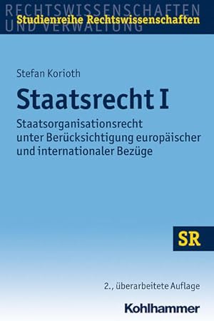 Immagine del venditore per Staatsrecht I: Staatsorganisationsrecht unter Bercksichtigung europischer und internationaler Bezge (SR-Studienreihe Rechtswissenschaften) venduto da getbooks GmbH