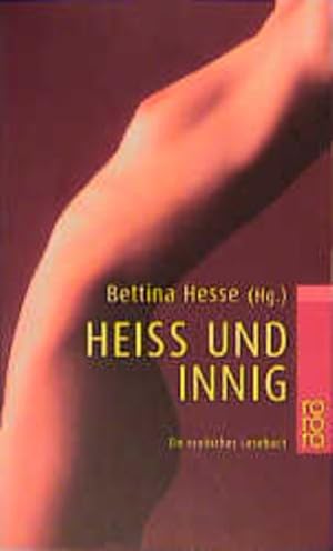 Seller image for Hei und innig: Ein erotisches Lesebuch for sale by Versandantiquariat Felix Mcke