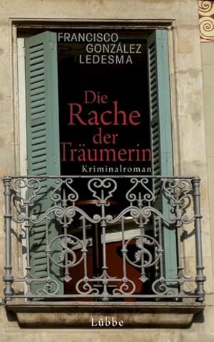 Imagen del vendedor de Die Rache der Träumerin: Kriminalroman a la venta por Versandantiquariat Felix Mücke