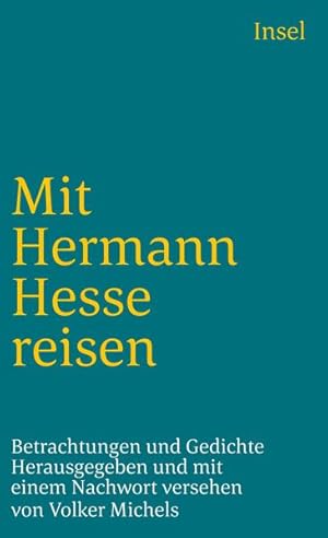 Imagen del vendedor de Mit Hermann Hesse reisen: Betrachtungen und Gedichte (insel taschenbuch) a la venta por Versandantiquariat Felix Mcke