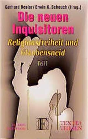 Image du vendeur pour Die neuen Inquisitoren. Religionsfreiheit und Glaubensneid Teil 1 mis en vente par Versandantiquariat Felix Mcke