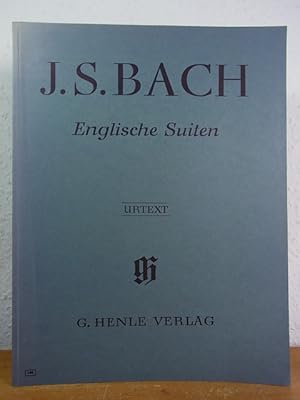 Johann Sebastian Bach. Englische Suiten BWV 806 - 811. Urtext