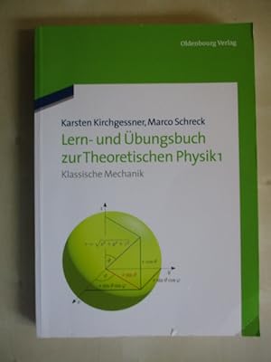 Lern- und Übungsbuch zur Theoretischen Physik 1 Klassische Mechanik