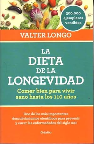 Immagine del venditore per LA DIETA DE LA LONGEVIDAD. COMER BIEN PARA VIVIR SANO HASTA LOS 110 AOS. venduto da Books Never Die
