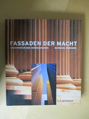 Fassaden der Macht. Architektur der Herrschenden.