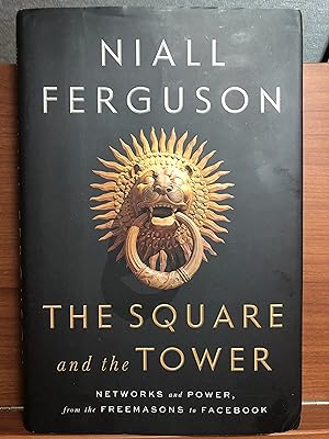 Seller image for The Square and the Tower: Networks and Power, from the Freemasons to Facebook for sale by Rosario Beach Rare Books