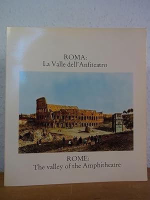 Seller image for Roma: La Valle dell' Anfiteatro - Rome: The Valley of the Amphitheatre [Italiano - English] for sale by Antiquariat Weber