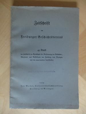 Zeitschrift des Freiburger Geschichtsvereins. 45. Band der Zeitschrift der Gesellschaft für Beför...