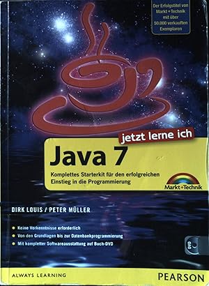 Seller image for Jetzt lerne ich Java 7 : komplettes Starterkit fr den erfolgreichen Einstieg in die Programmierung ; [von den Grundlagen bis zur Datenbankprogrammierung ; mit kompletter Softwareausstattung auf Buch-DVD]. Always learning. for sale by books4less (Versandantiquariat Petra Gros GmbH & Co. KG)