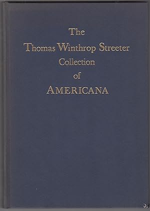 The Celebrated Collection of Americana Formed by the Late Thomas Winthrop Streeter. Volume Seven