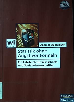 Bild des Verkufers fr Statistik ohne Angst vor Formeln : ein Lehrbuch fr Wirtschafts- und Sozialwissenschaftler. Wirtschaft : Statistik. zum Verkauf von books4less (Versandantiquariat Petra Gros GmbH & Co. KG)