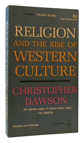 Imagen del vendedor de RELIGION AND THE RISE OF WESTERN CULTURE a la venta por Rare Book Cellar