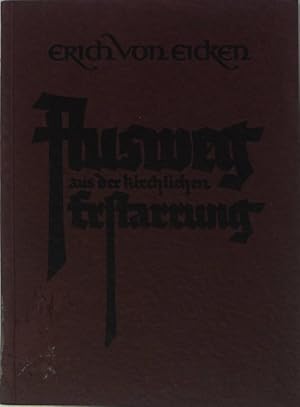 Seller image for Ausweg aus der kirchlichen Erstarrung. Die Bedeutung der Gruppenbewegung fr die Deutsche Evangelische Kirche. for sale by books4less (Versandantiquariat Petra Gros GmbH & Co. KG)