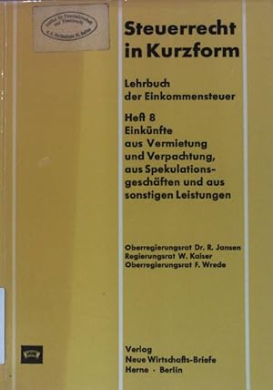 Image du vendeur pour Steuerrecht in Kurzform. Lehrbuch der Einkommensteuer. Heft 8 Einknfte aus Vermietung und Verpachtung, aus Spekulationsgeschften und aus sonstigen Leistungen. mis en vente par books4less (Versandantiquariat Petra Gros GmbH & Co. KG)