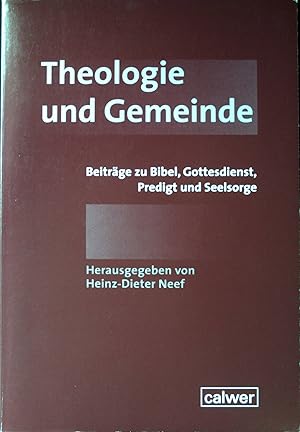 Imagen del vendedor de Theologie und Gemeinde : Beitrge zu Bibel, Gottesdienst, Predigt und Seelsorge. a la venta por books4less (Versandantiquariat Petra Gros GmbH & Co. KG)