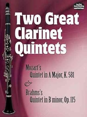 Seller image for Two Great Clarinet Quintets: Mozart's Quintet in a Major, K.581 & Brahms's Quintet in B Minor, Op. 115 (Paperback) for sale by Grand Eagle Retail