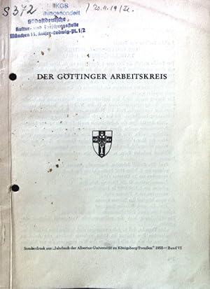 Seller image for Der Gttinger Arbeitskreis. Sonderdruck aus "Jahrbuch der Albertus-Universitt zu Knigsberg/Preuen" 1955. Bd. VI for sale by books4less (Versandantiquariat Petra Gros GmbH & Co. KG)
