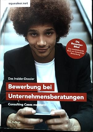 Seller image for Das Insider-Dossier: Bewerbung bei Unternehmensberatungen : Consulting Cases meistern. for sale by books4less (Versandantiquariat Petra Gros GmbH & Co. KG)